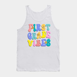 First Grade Vibes First Day Back to School Teacher Students Tank Top